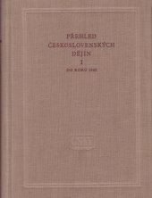 kniha Přehled československých dějin I. - Do roku 1848, Československá akademie věd 1958