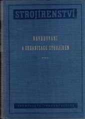 kniha Navrhování a organisace strojíren, Průmyslové vydavatelství 1952