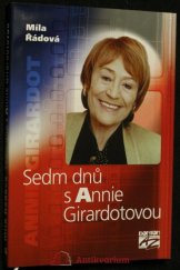 kniha Sedm dnů s Annie Girardotovou, Ateliéry Bonton Zlín 2001