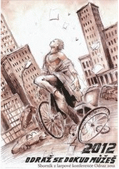 kniha 2012 - Odraž se dokud můžeš sborník larpové konference Odraz 2012, Powerprint 2012