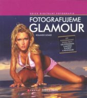 kniha Fotografujeme glamour, CPress 2008