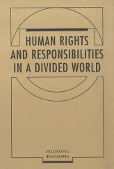 kniha Human rights and responsibilities in a divided world, Filosofický ústav AV ČR ve Filosofii 1996