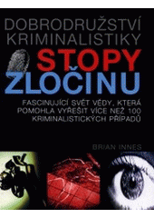 kniha Stopy zločinu dobrodružství kriminalistiky, Svojtka & Co. 2001
