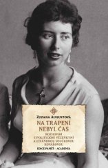 kniha Na trápení nebyl čas, Academia 2024