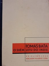 kniha Tomáš Baťa o svém letu do Indie, Mladý Zlín 1932
