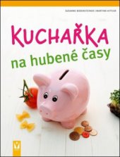 kniha Kuchařka na hubené časy, Vašut 2011