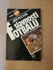 kniha Slavnosti fotbalu stručný průvodce mistrovstvími světa, Olympia 1981
