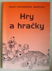 kniha Hry a hračky soubor studií interdisciplinární pracovní skupiny "Náboženské směry v Asii", Česká orientalistická společnost 2001