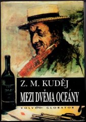 kniha Mezi dvěma oceány dobrodružství Čecha v dálné cizině, Volvox Globator 1994