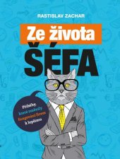 kniha Ze života šéfa Příběhy, které změnily fungování firem k lepšímu, BizBooks 2021