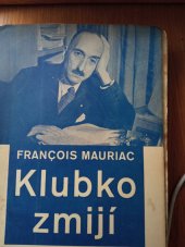 kniha Klubko zmijí = [Le noeud de vipères], Jan Laichter 1936