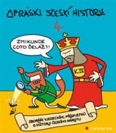 kniha Opráski sčeskí historje 4. sborňík vjedeckíhc příspjefkú k historji českího nárotu, Grada 2015