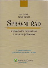 kniha Správní řád s výkladovými poznámkami a vybranou judikaturou : podle právního stavu k ..., Wolters Kluwer 2009