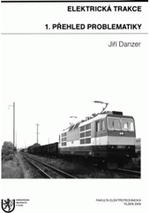 kniha Elektrická trakce 1., Přehled problematiky 1. přehled problematiky, Západočeská univerzita v Plzni 2009