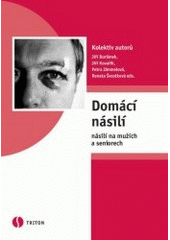 kniha Domácí násilí - násilí na mužích a seniorech, Triton 2006
