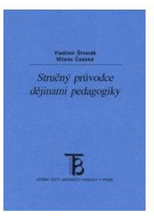 kniha Stručný průvodce dějinami pedagogiky, Karolinum  2004