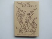 kniha Vałaské pěsničky Tance - povědačky - přísloví - dětské hry, SNKLHU  1958