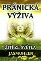 kniha Pránická výživa Žití ze světla, Eugenika 2012