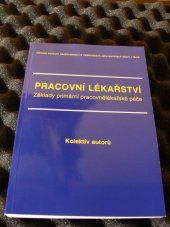kniha Pracovní lékařství základy primární pracovnělékařské péče, Národní centrum ošetřovatelství a nelékařských zdravotnických oborů 2005