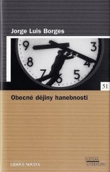 kniha Obecné dějiny hanebnosti, Pro edici Světová literatura Lidových novin vydalo nakl. Euromedia Group 2006