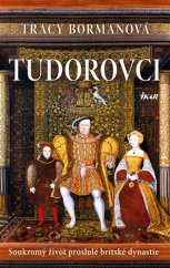 kniha Tudorovci Soukromý život proslulé britské dynastie, Ikar 2017