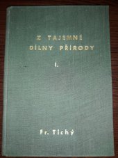 kniha Z tajemné dílny přírody (ptačí feuilletony), Fr. Tichý 1940