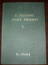 kniha Z tajemné dílny přírody (ptačí feuilletony), Fr. Tichý 1940