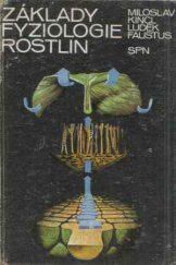 kniha Základy fyziologie rostlin vysokošk. učebnice pro studium učit. všeobec. vzdělávacích předmětů, SPN 1978