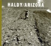 kniha Haldy - Arizona pozůstatky důlní činnosti v okolí Kladna: dobře, nebo špatně?, Hornický skanzen Mayrau 2006
