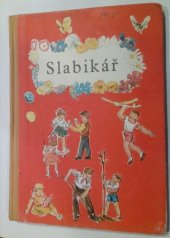 kniha Slabikář Učebnice pro 1. roč. zákl. devítileté školy, SPN 1969