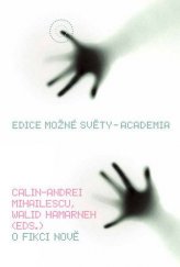 kniha O fikci nově: teorie fikčnosti, naratologie a poetiky, Academia 2017