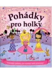 kniha Pohádky pro holky, Svojtka & Co. 2012