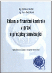kniha Zákon o finanční kontrole v praxi a předpisy související, Český a moravský účetní dvůr 2003