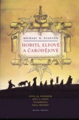 kniha Hobiti, elfové a čarodějové objevování divů ve světě Tolkienova Pána prstenů, Mladá fronta 2003