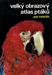 kniha Velký obrazový atlas ptáků, Artia 1974