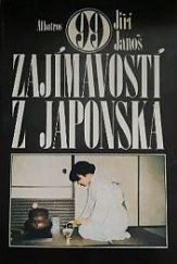 kniha 99 zajímavostí z Japonska, Albatros 1986
