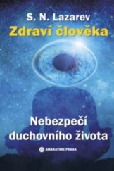 kniha Zdraví člověka Nebezpečí duchovního života, Amaratime 2020