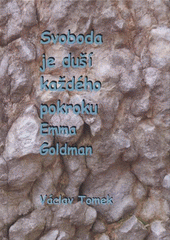 kniha Svoboda je duší každého pokroku Emma Goldman, Manibus propriis 2009