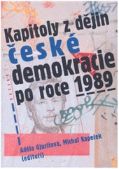 kniha Kapitoly z dějin české demokracie po roce 1989, Paseka 2008