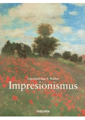 kniha Malířství impresionismu 1860-1920, Slovart 2003