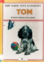 kniha Tom Příběh štěněte bez pána, Kentaur 1992