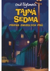 kniha Tajná sedma 5. - Případ zmizelých psů, Albatros 2012