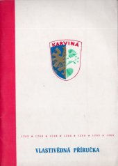 kniha Karviná Regionální příručka pro učitele vlastivědy, zeměpisu a pomocný materiál pro výchovu k volbě povolání od nejnižších tříd, Okresní pedagogické středisko 1971