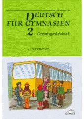 kniha Deutsch für Gymnasien 2. Grundlagenlehrbuch, Scientia 2000