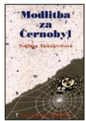 kniha Modlitba za Černobyl kronika budoucnosti, Doplněk 2002
