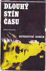 kniha Dlouhý stín času Detektivní román, Mladá fronta 1968