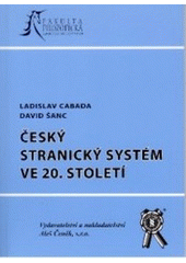 kniha Český stranický systém ve 20. století, Aleš Čeněk 2005