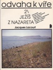 kniha Odvaha k víře. [Sv.] 2, - Ježíš z Nazareta, Portál 1992