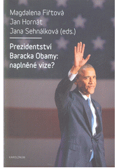 kniha Prezidentství Baracka Obamy: naplněné vize?, Karolinum  2017