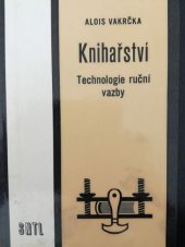 kniha Knihařství technologie ruční vazby pro obor knihař, knihařka, SNTL 1969